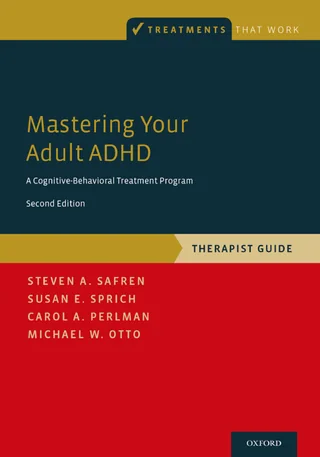 Cover of Mastering Your Adult ADHD: A Cognitive-Behavioral Treatment Program — Therapist Guide